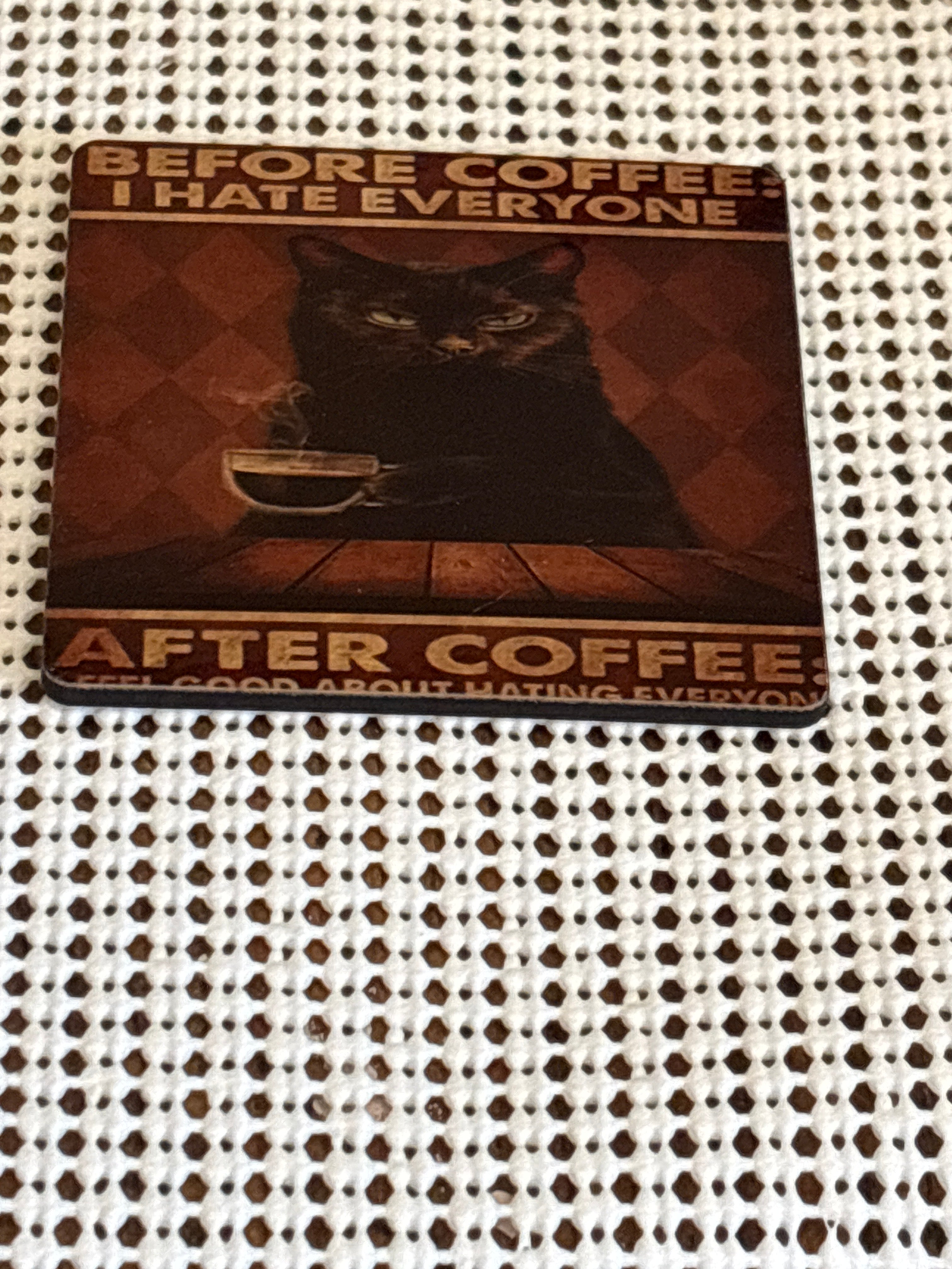 Before coffee I hate everyone cat magnet