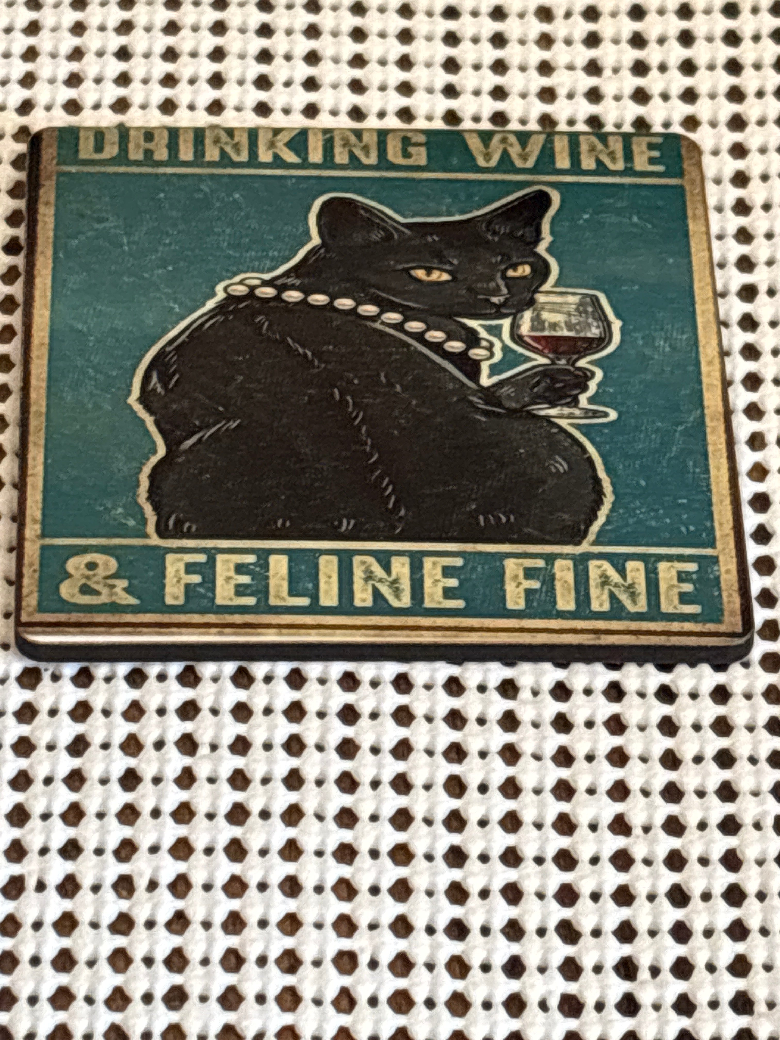 Drinking wine and feline fine cat magnet