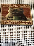 Touch my coffee I will slap you so hard cat magnet