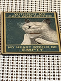 Without my cat and coffee my heart would be empty cat magnet