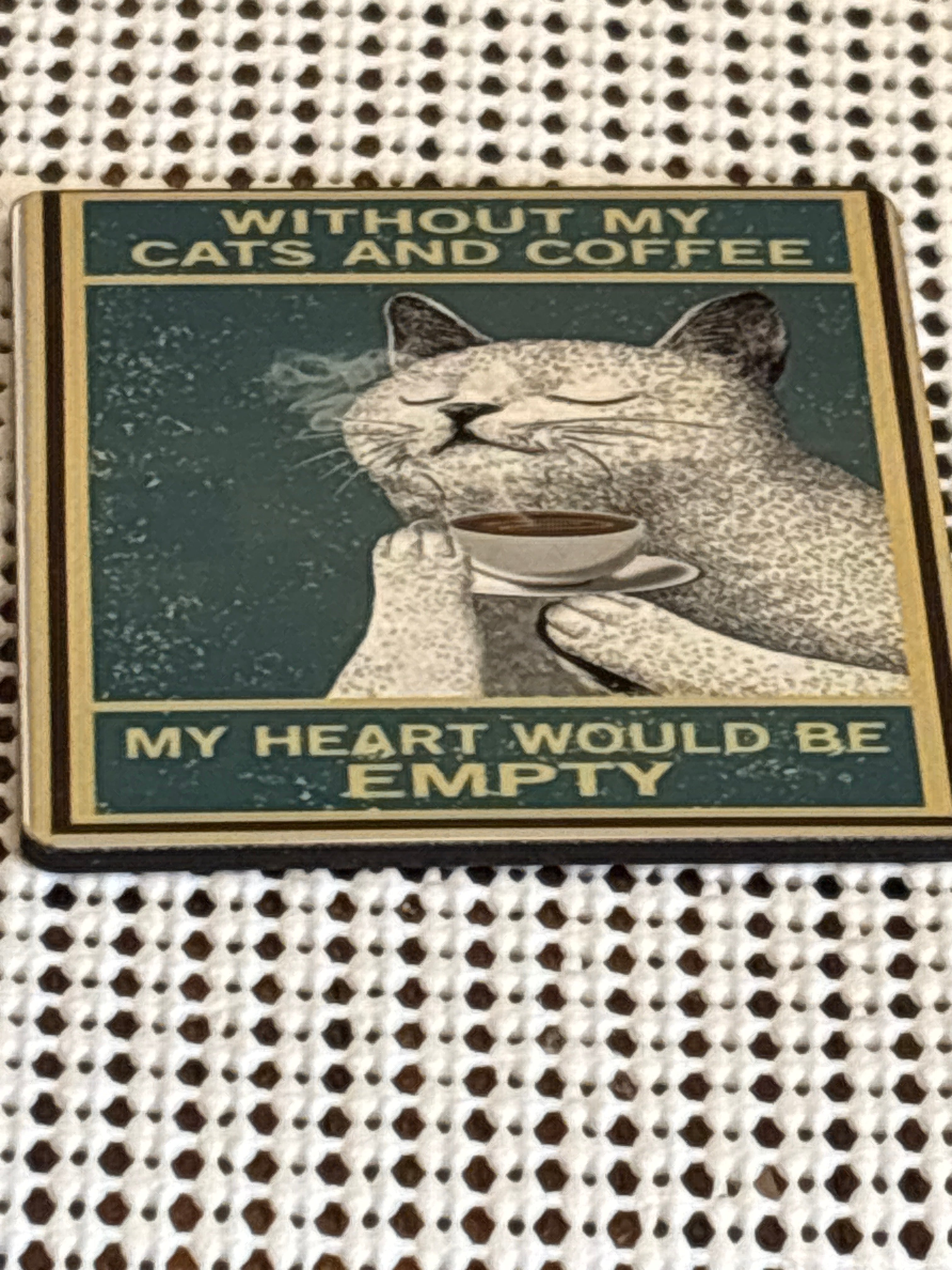 Without my cat and coffee my heart would be empty cat magnet