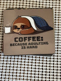 Coffee adulting is hard